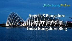Luxury Travel in Bangalore