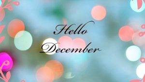 Welcoming December 1st